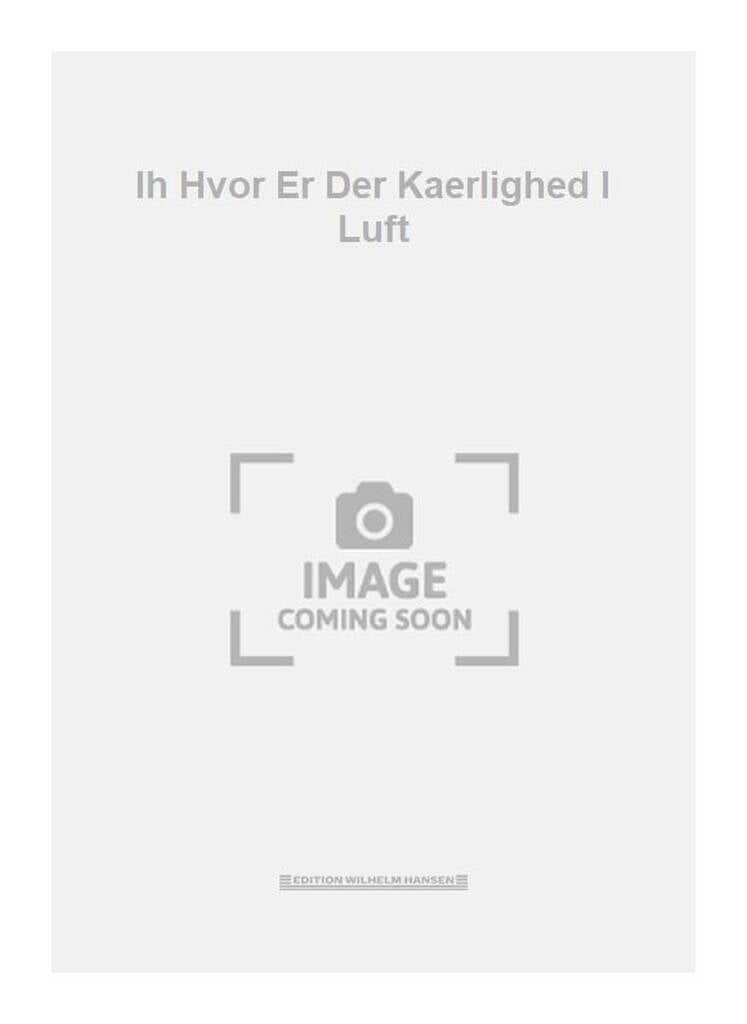 Ih Hvor Er Der Kaerlighed I Luft